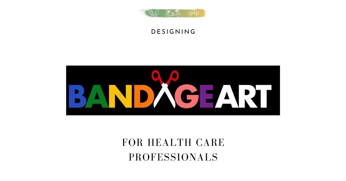 Designing Bandage Art for Health Care Professionals